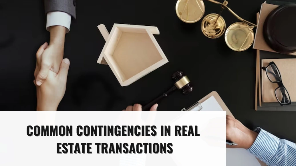 Common Contingencies in Real Estate Transactions