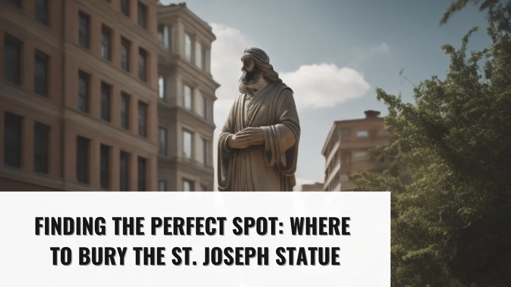 Finding the Perfect Spot Where to Bury the St. Joseph Statue