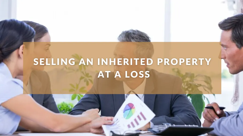 Selling an Inherited Property at a Loss